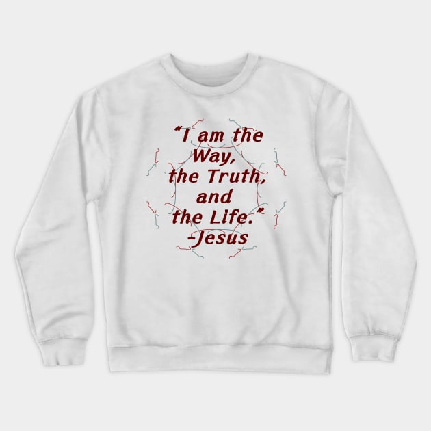 The Way, Truth, and Life Crewneck Sweatshirt by lillyaura-art